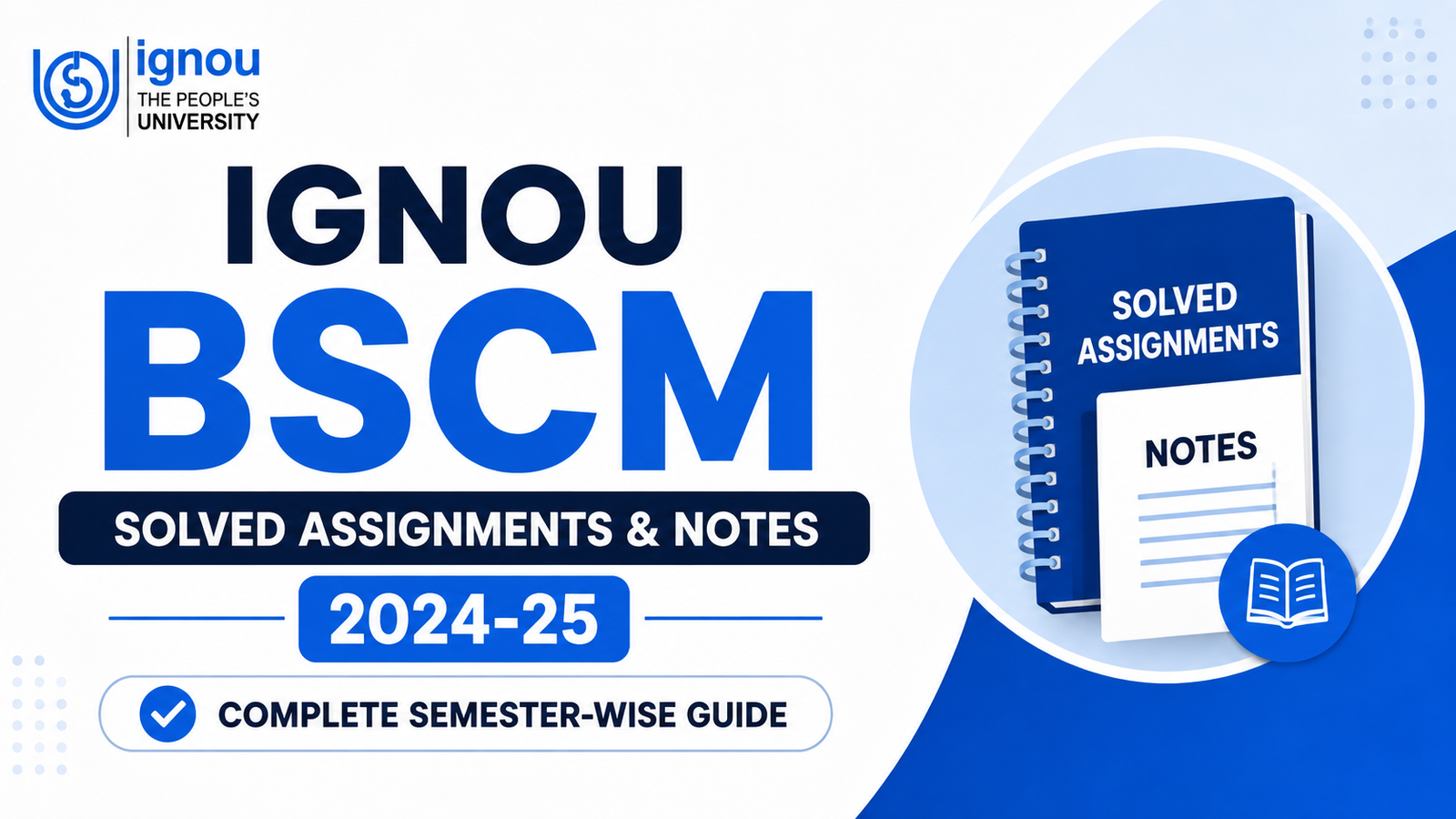 IGNOU BSCM Solved Assignments & Notes 2024-25: Complete Semester-Wise Guide