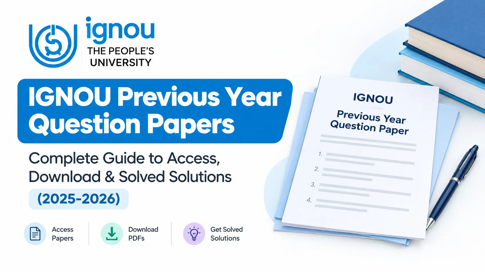 IGNOU Previous Year Question Papers: Complete Guide to Access, Download & Solved Solutions (2025-2026)