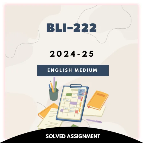 BLI-222 Solved Assignment 2024-25 (English Medium)