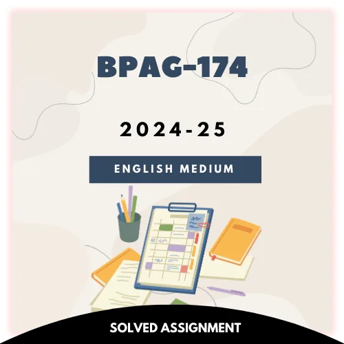 BPAG-174 Solved Assignment 2024-25 (English Medium)