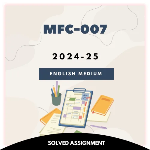MFC-007 Solved Assignment 2024-25 (English Medium)