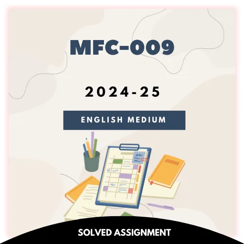 MFC-009 Solved Assignment 2024-25 (English Medium)
