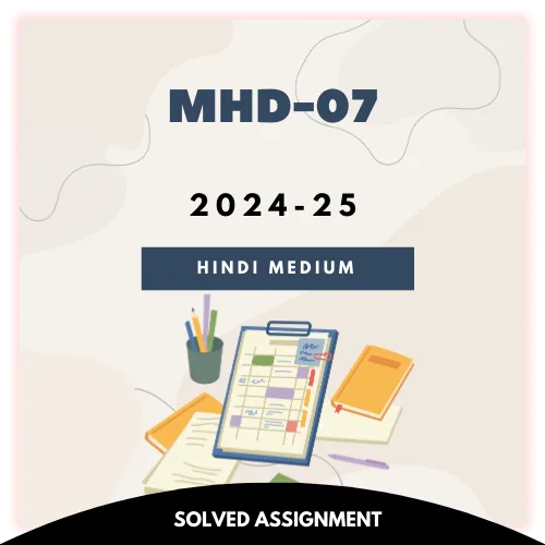 MHD-07 Solved Assignment 2024-25 (Hindi Medium)