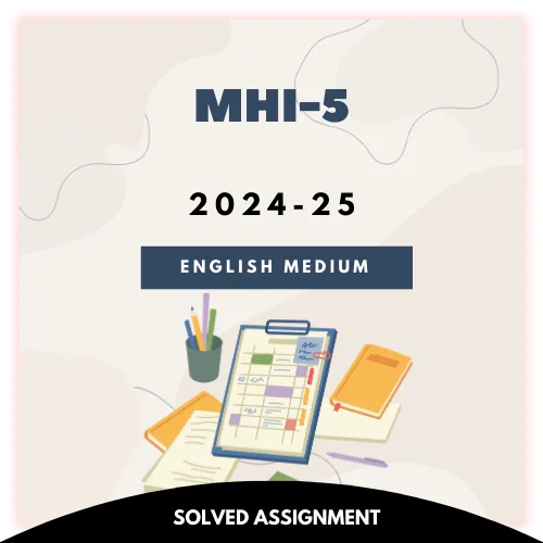 MHI-5 Solved Assignment 2024-25 (English Medium)