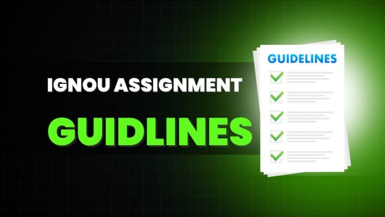 IGNOU Assignment Submission Guidelines: A Comprehensive Guide for Students