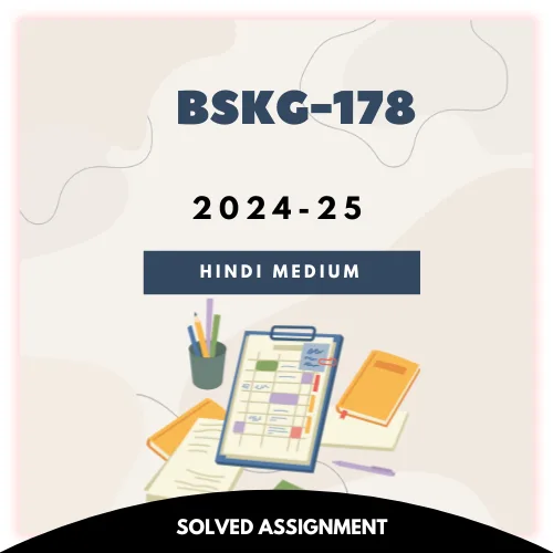 BSKG-178 Solved Assignment 2024-25 (Hindi Medium)