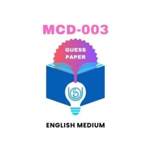 MCD-003 IGNOU Guess Paper English Medium