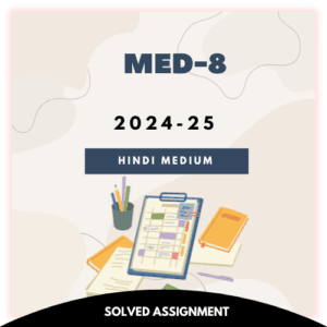 MED-8 Solved Assignment 2024-25 (Hindi Medium)