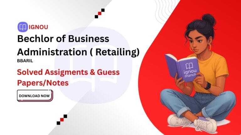 IGNOU Bachelor of Business Administration (Retailing) (BBARIL) Program Guide, Solved Assignments, and Exam Notes