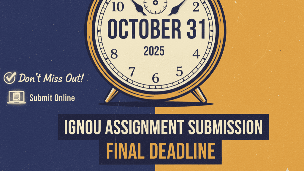 The Final Countdown: Submit Your IGNOU Assignments Before October 31st! 1 ignou assignment last date